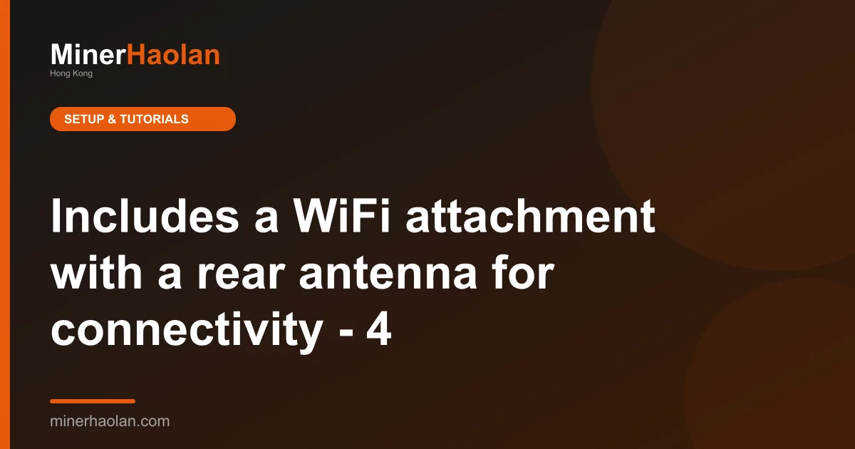 Includes a WiFi attachment with a rear antenna for connectivity - 4