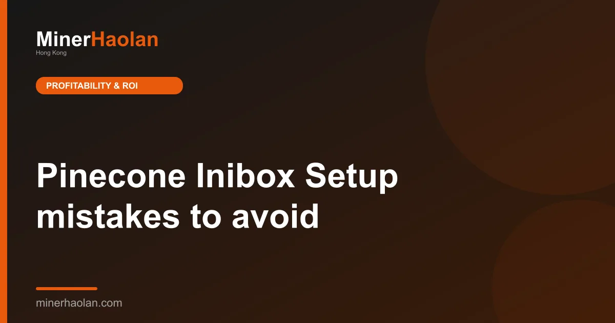 Pinecone Inibox Setup mistakes to avoid