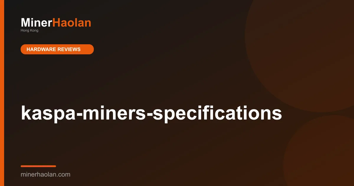 kaspa-miners-specifications