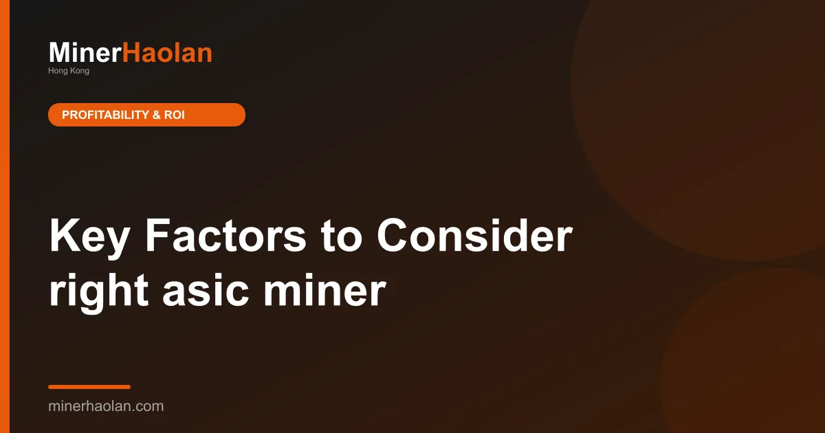 Key Factors to Consider right asic miner