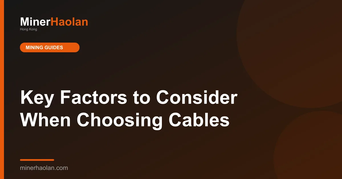 Key Factors to Consider When Choosing Cables