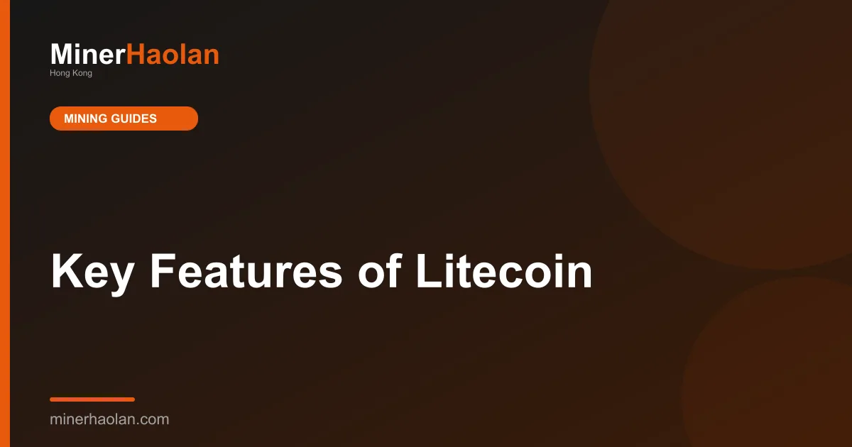 Key Features of Litecoin