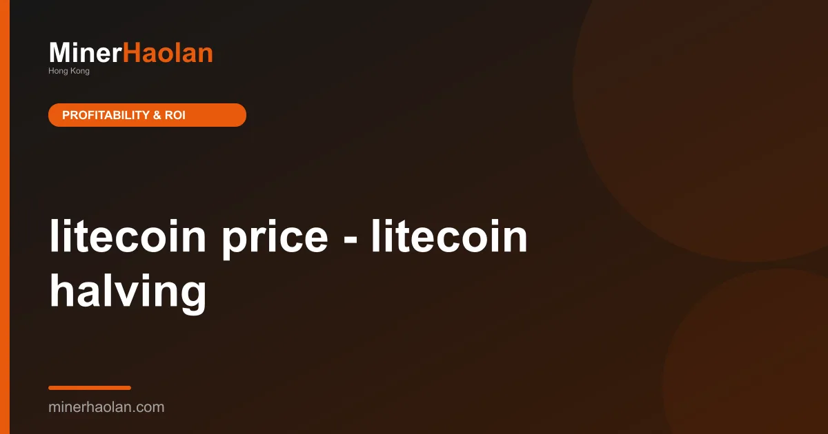 litecoin price - litecoin halving
