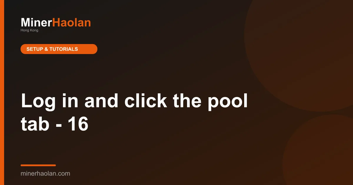 Log in and click the pool tab - 16