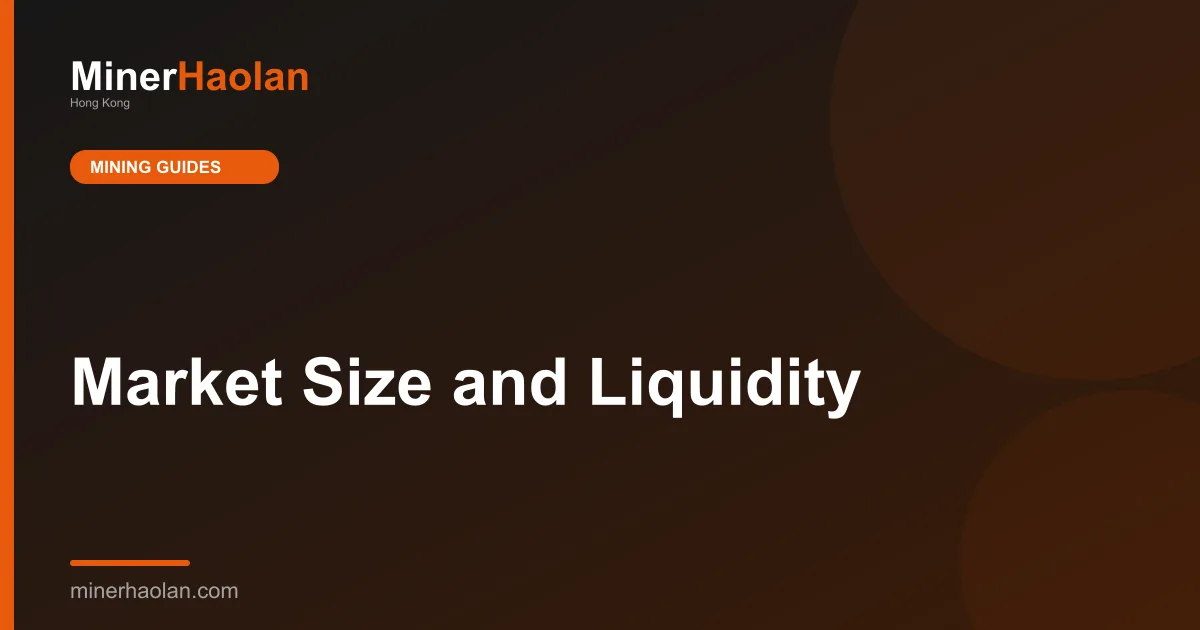Market Size and Liquidity