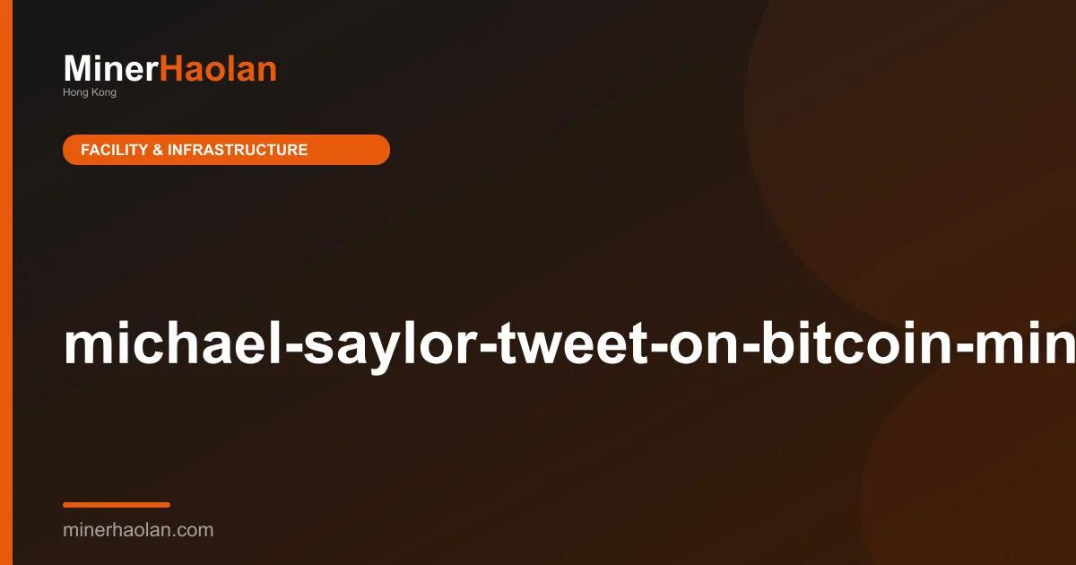 michael-saylor-tweet-on-bitcoin-mining