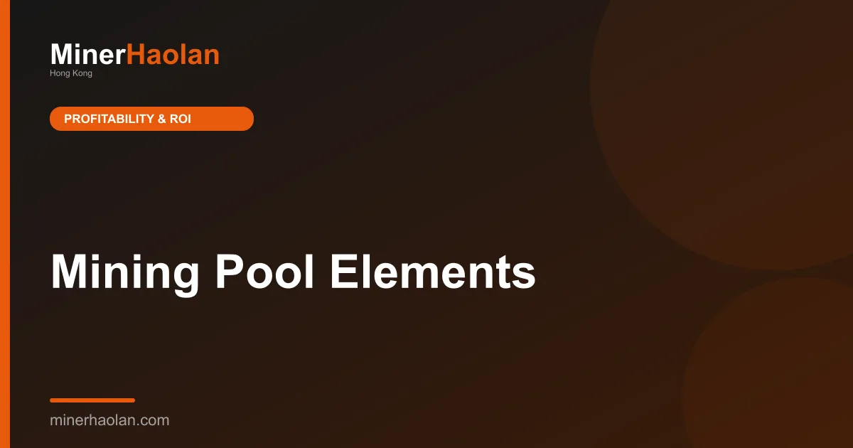 Mining Pool Elements