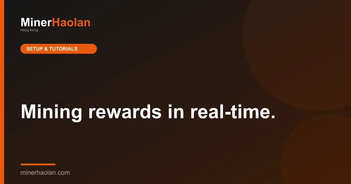 Mining rewards in real-time.
