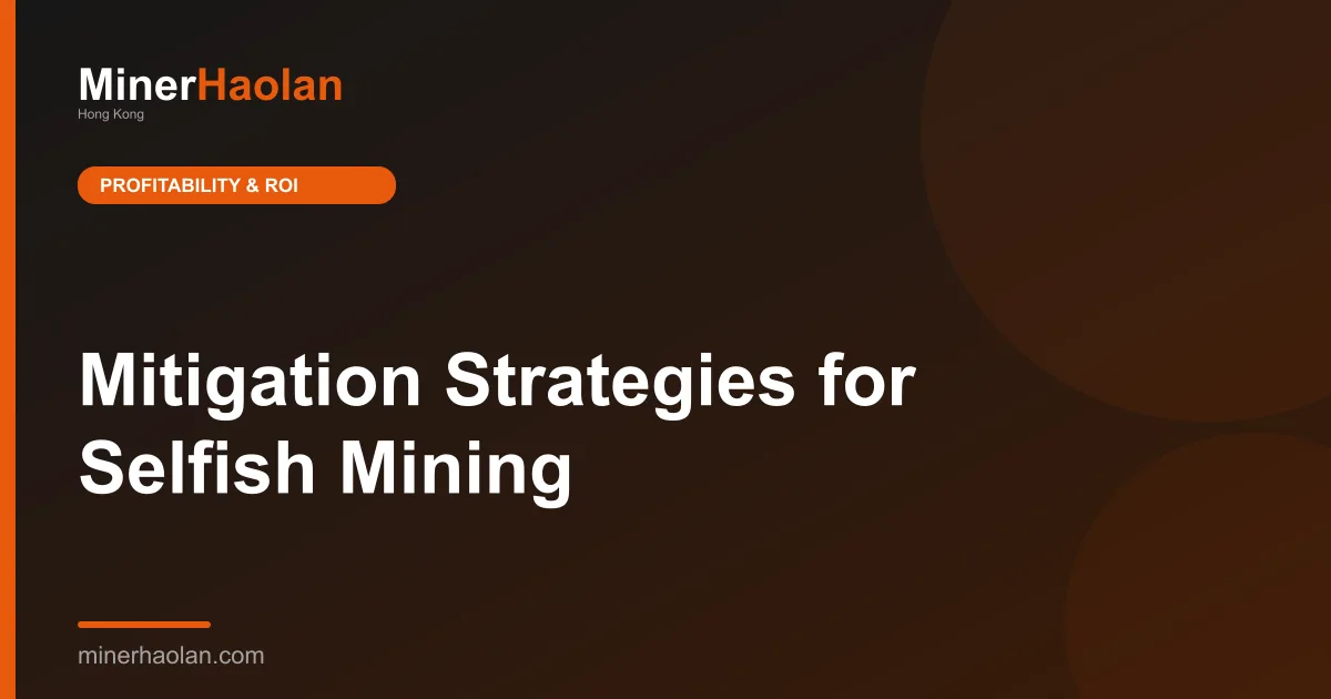 Mitigation Strategies for Selfish Mining