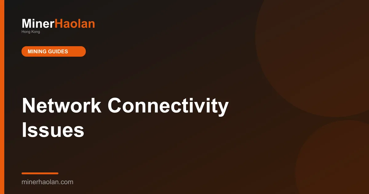 Network Connectivity Issues