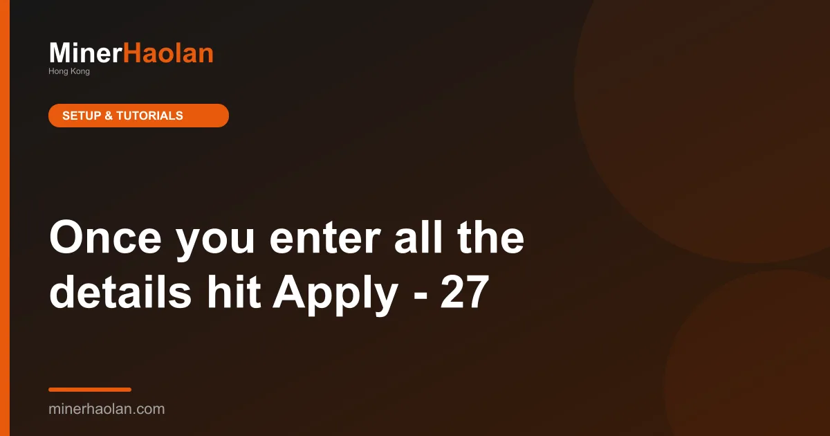 Once you enter all the details hit Apply - 27
