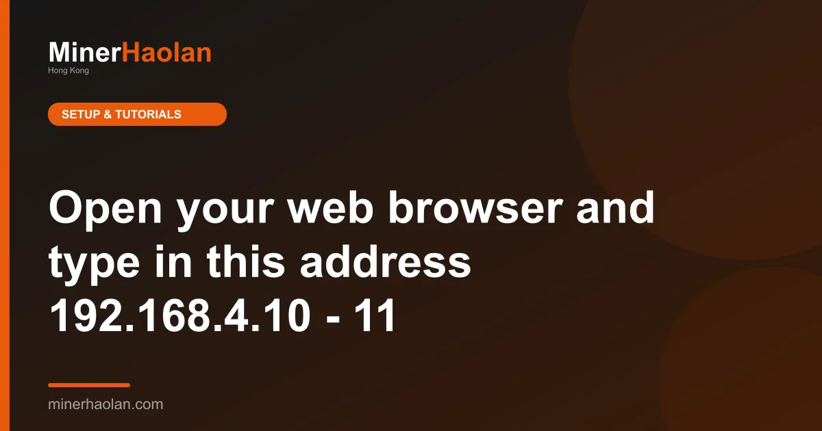 Open your web browser and type in this address 192.168.4.10 - 11