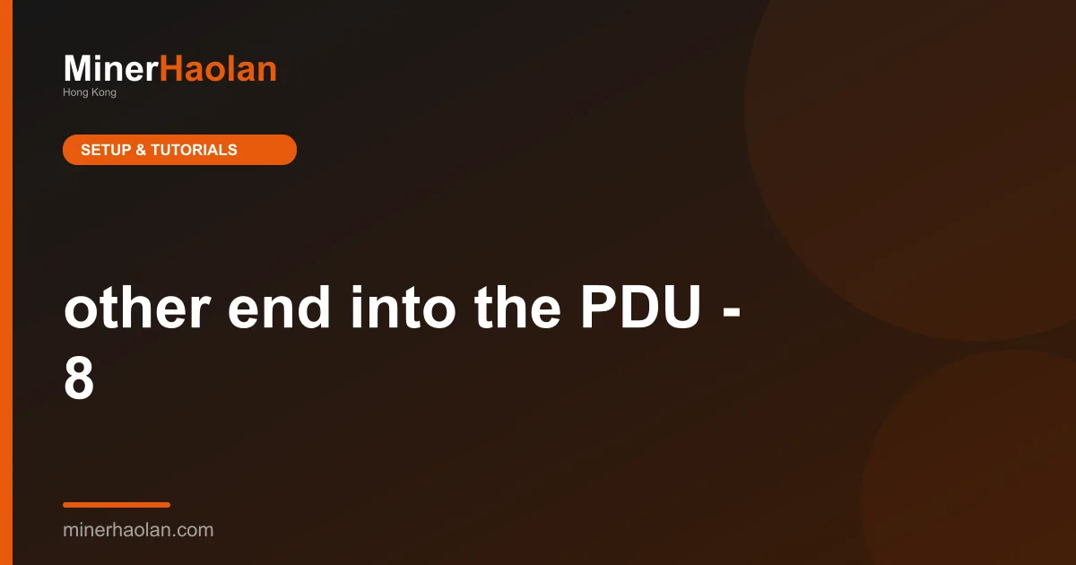 other end into the PDU - 8