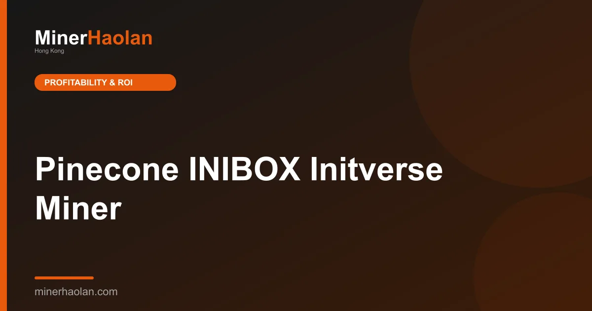 Pinecone INIBOX Initverse Miner