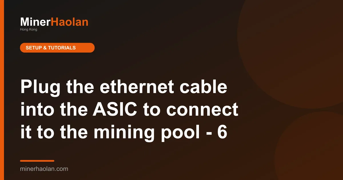 Plug the ethernet cable into the ASIC to connect it to the mining pool - 6