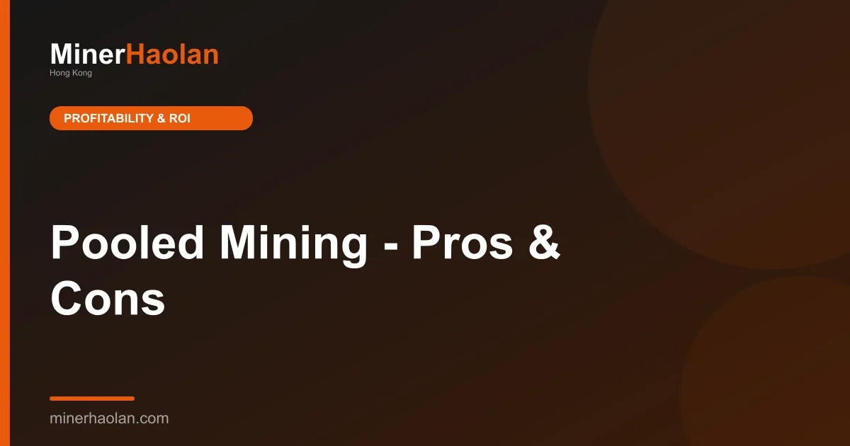 Pooled Mining - Pros & Cons