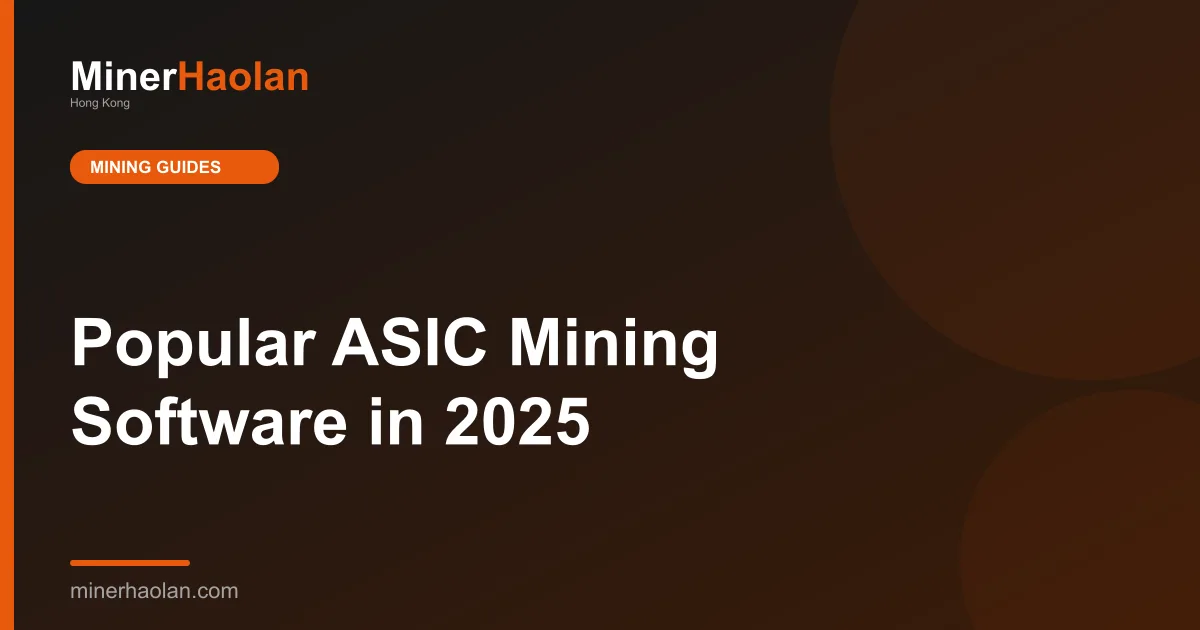 Popular ASIC Mining Software in 2025