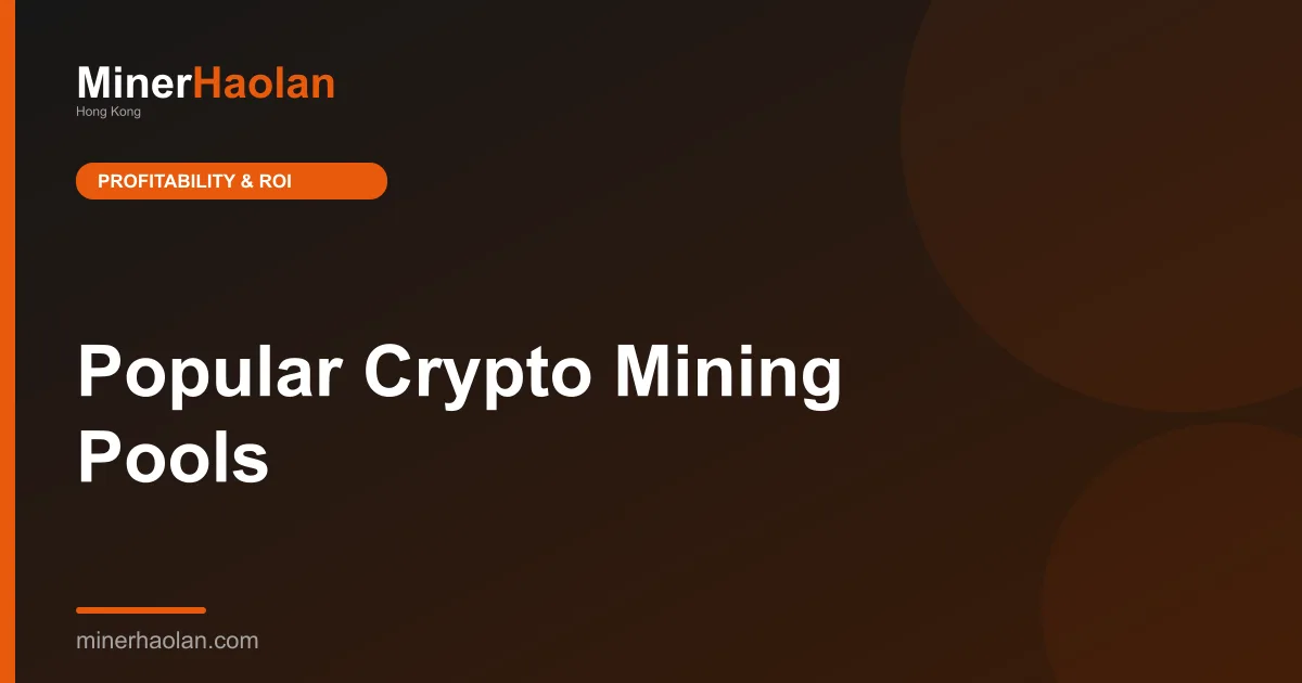 Popular Crypto Mining Pools