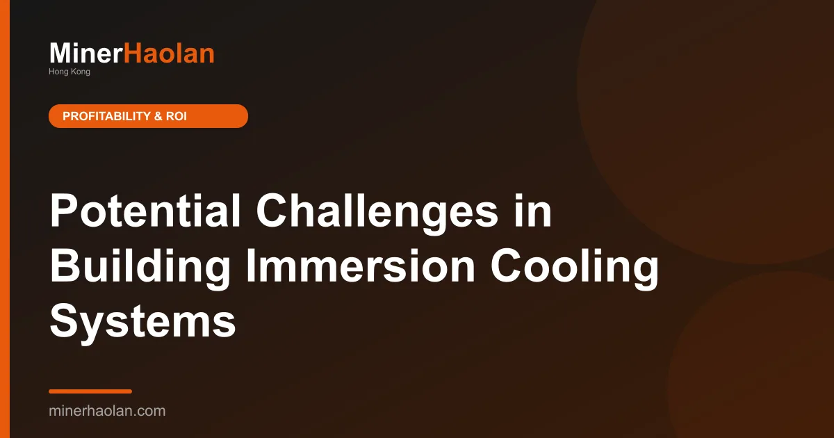 Potential Challenges in Building Immersion Cooling Systems