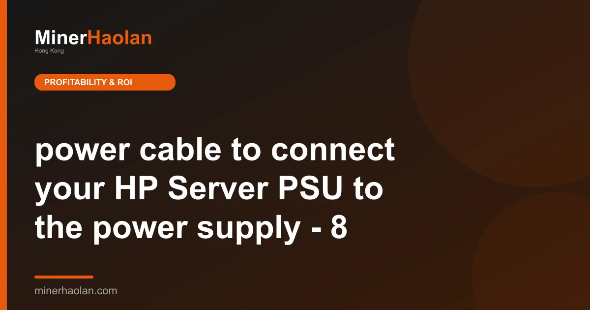 power cable to connect your HP Server PSU to the power supply - 8