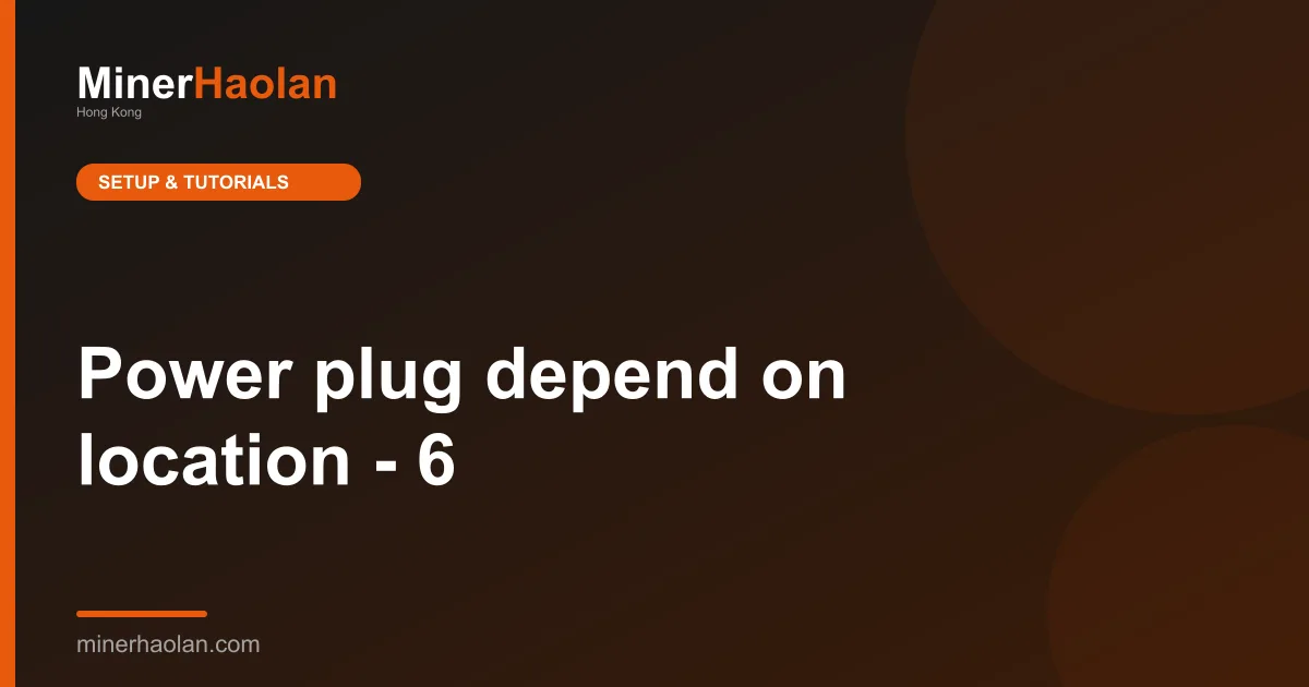 Power plug depend on location - 6
