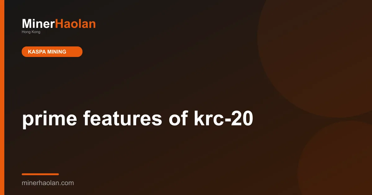 prime features of krc-20