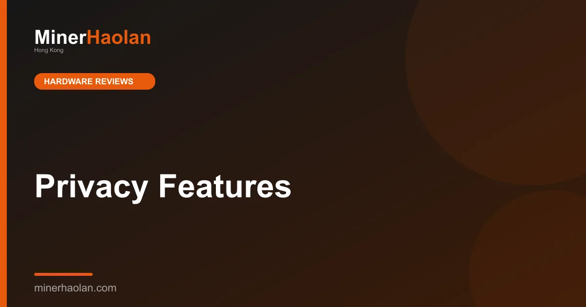 Privacy Features
