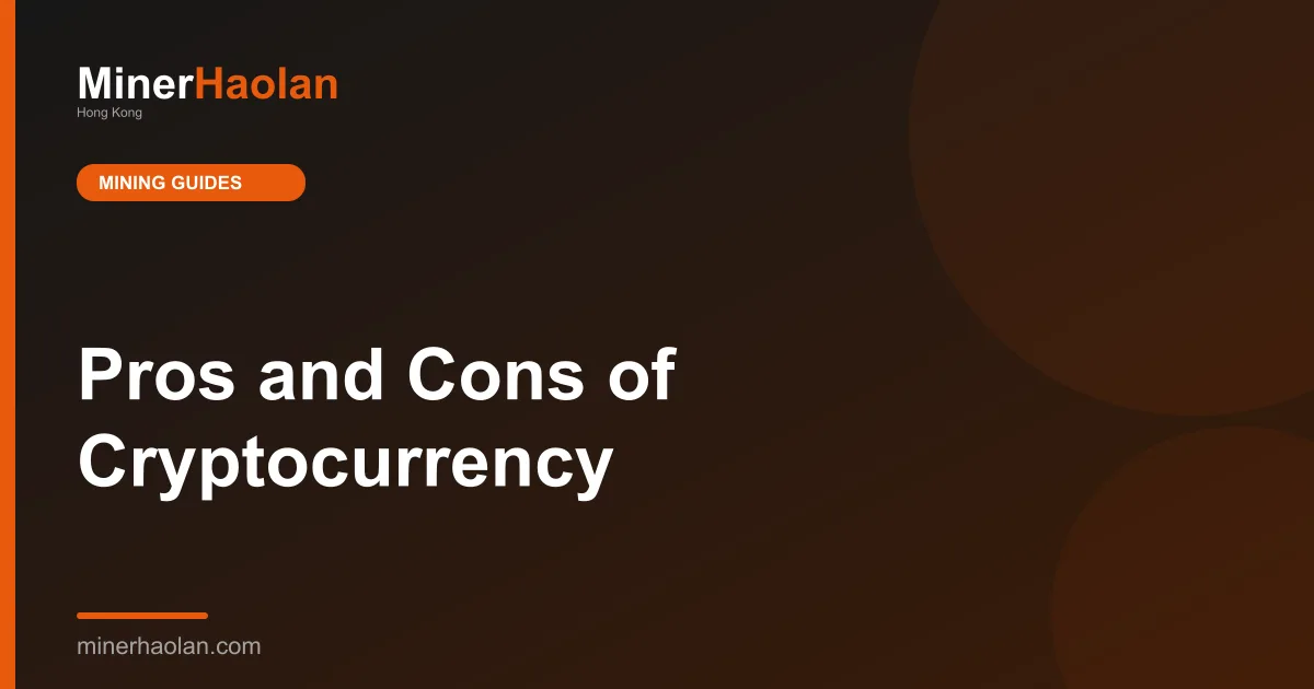 Pros and Cons of Cryptocurrency