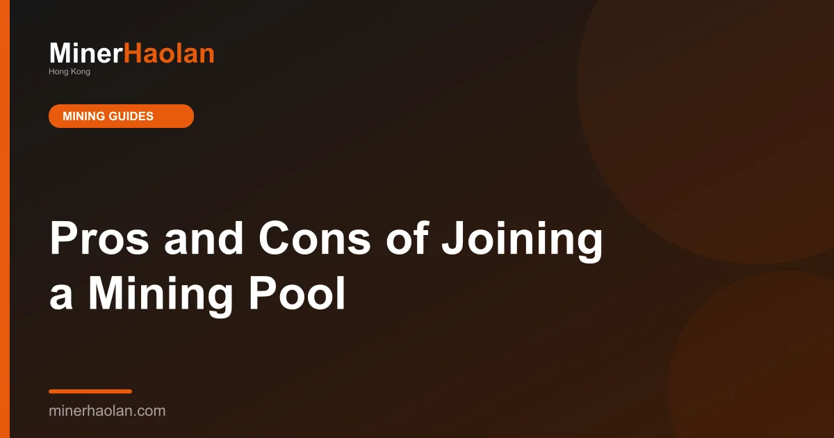 Pros and Cons of Joining a Mining Pool