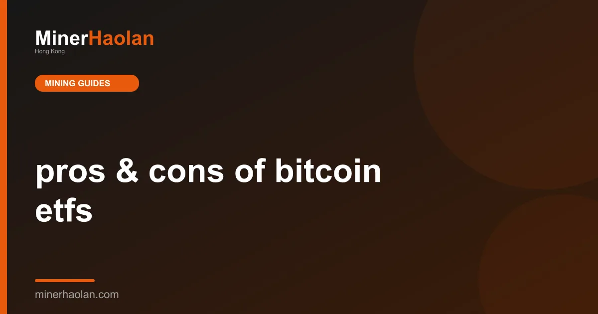 pros & cons of bitcoin etfs
