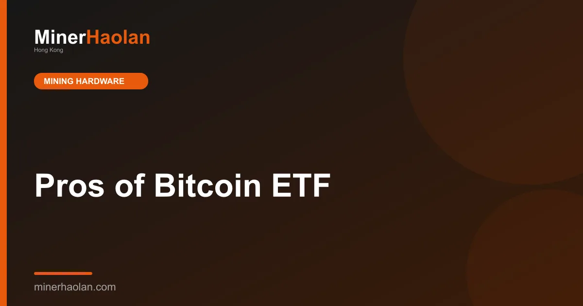 Pros of Bitcoin ETF