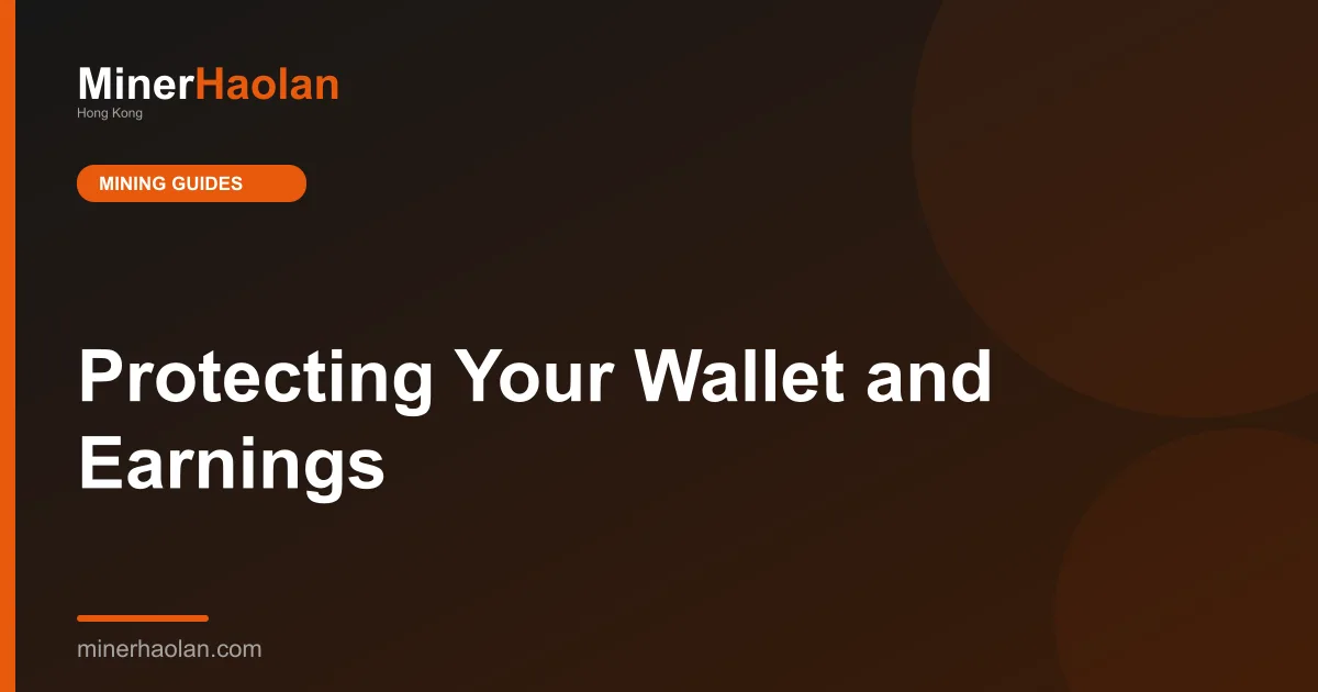 Protecting Your Wallet and Earnings