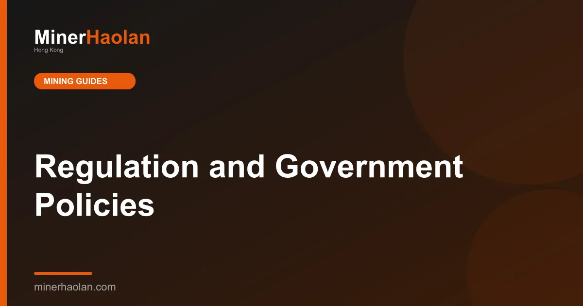 Regulation and Government Policies
