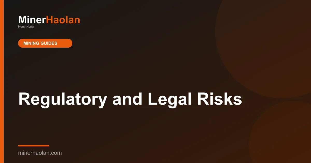 Regulatory and Legal Risks