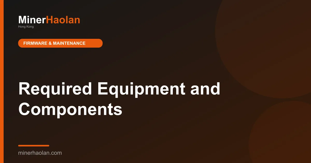 Required Equipment and Components