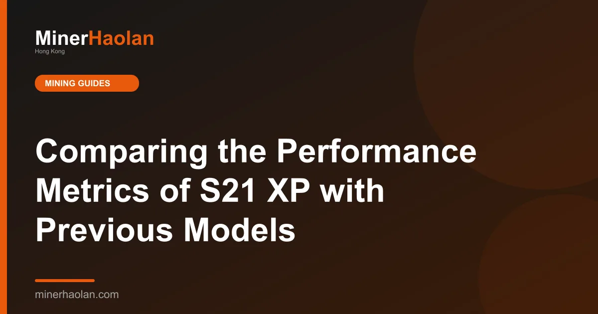 Comparing the Performance Metrics of S21 XP with Previous Models