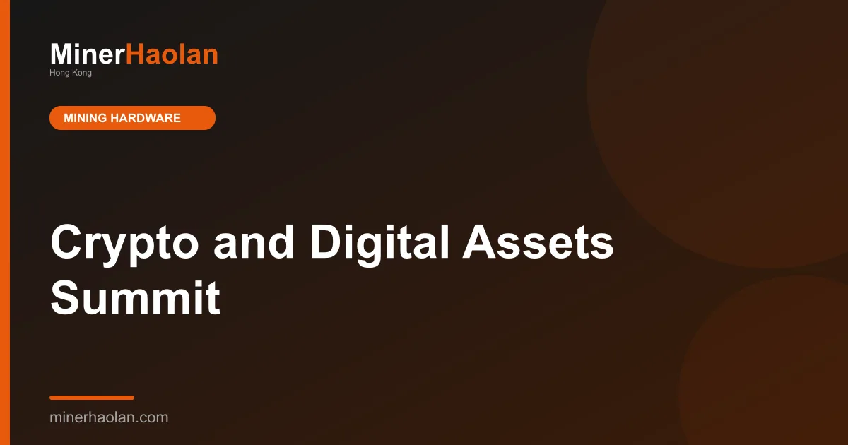 Crypto and Digital Assets Summit