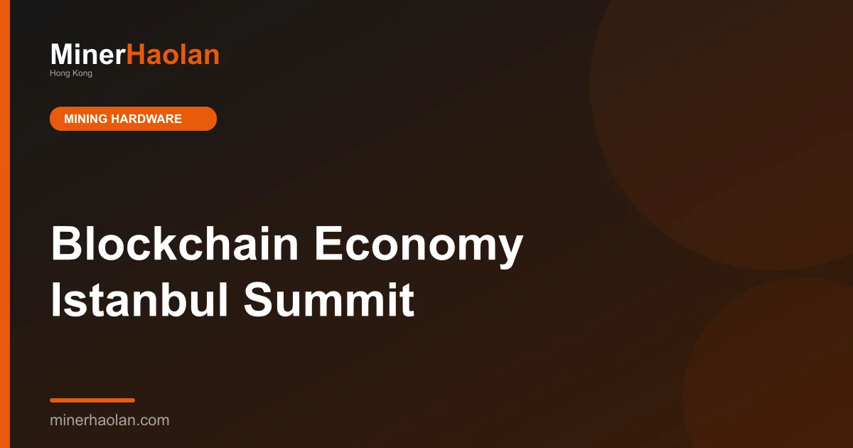 Blockchain Economy Istanbul Summit