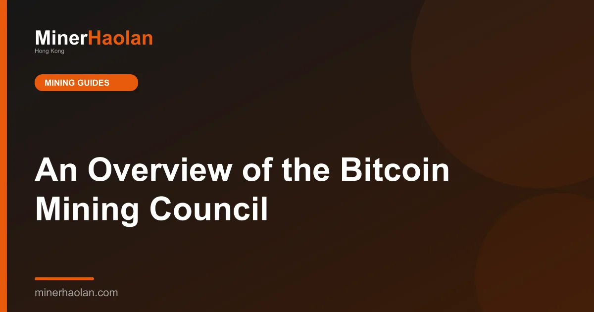 An Overview of the Bitcoin Mining Council