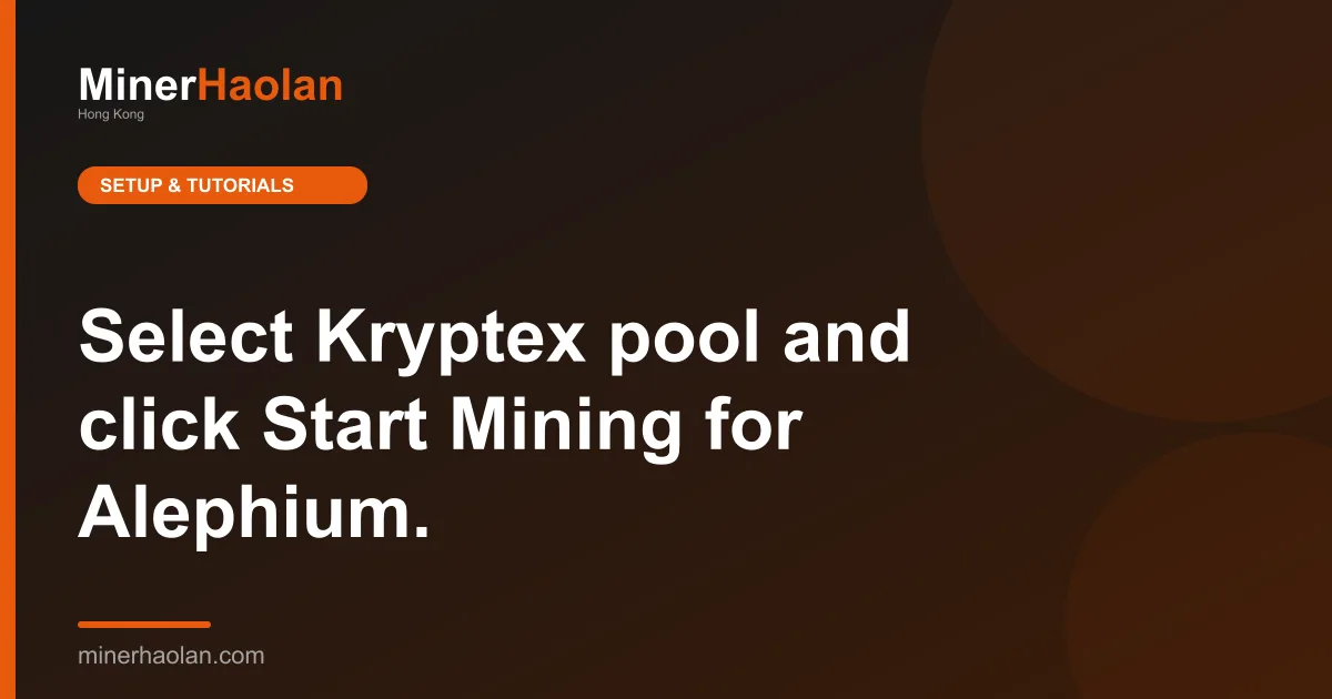 Select Kryptex pool and click Start Mining for Alephium.