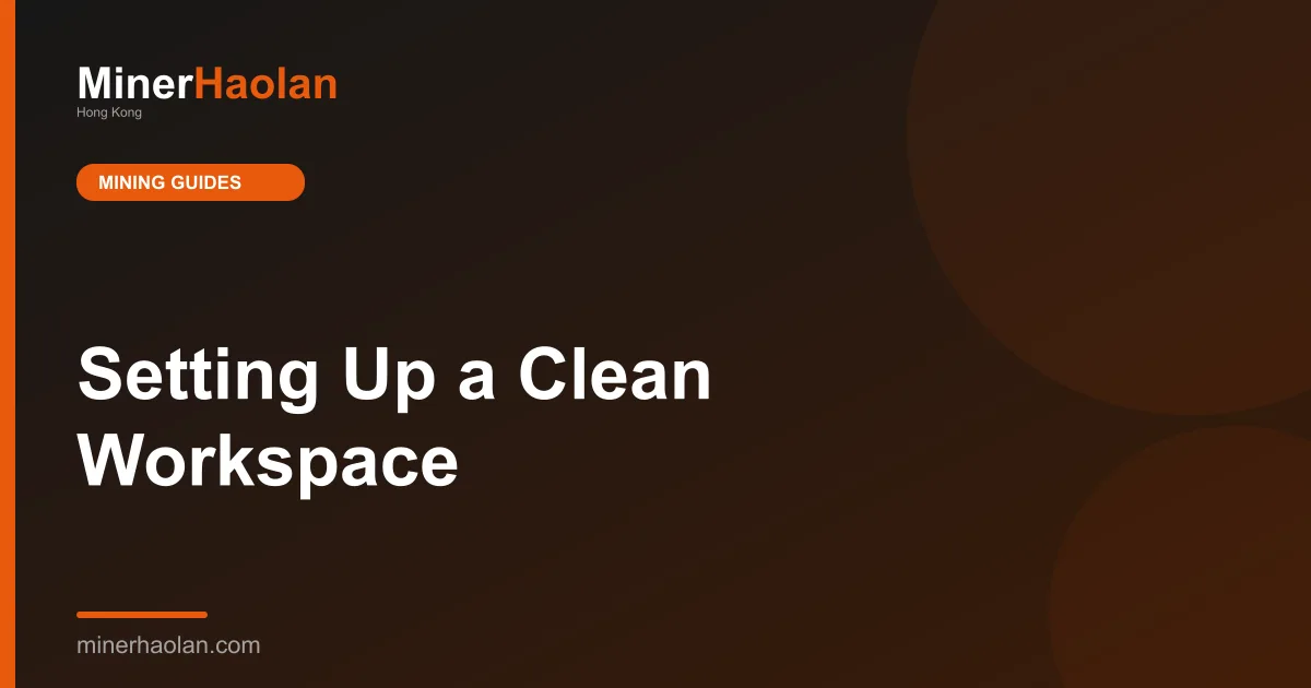 Setting Up a Clean Workspace