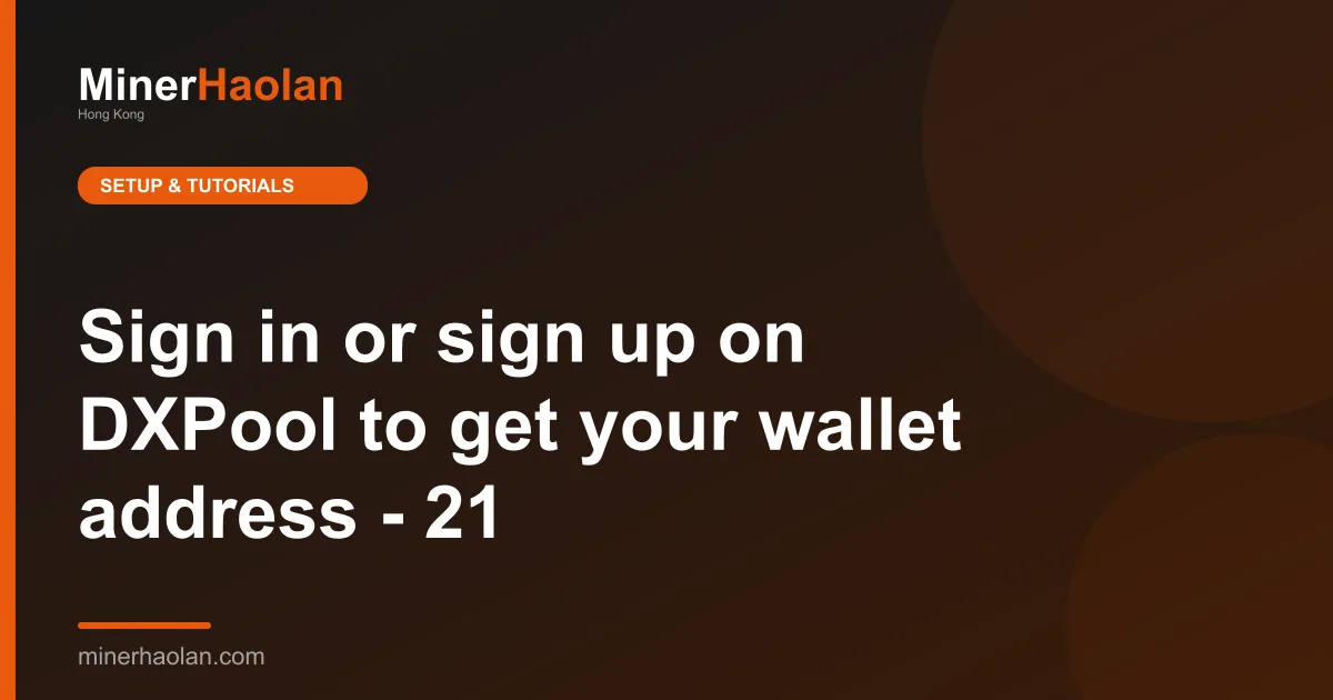 Sign in or sign up on DXPool to get your wallet address - 21