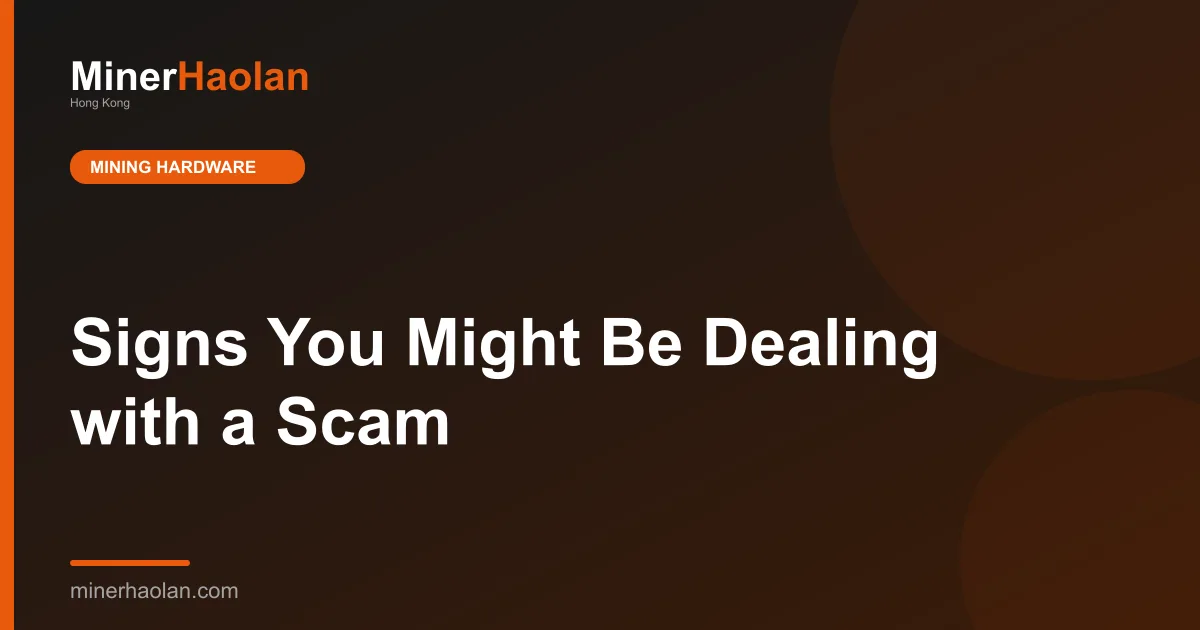 Signs You Might Be Dealing with a Scam