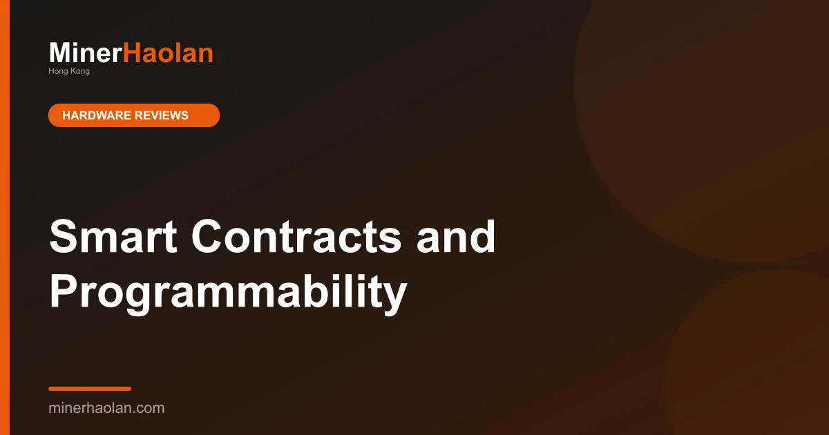 Smart Contracts and Programmability