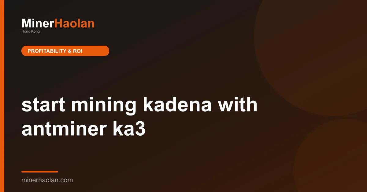 start mining kadena with antminer ka3