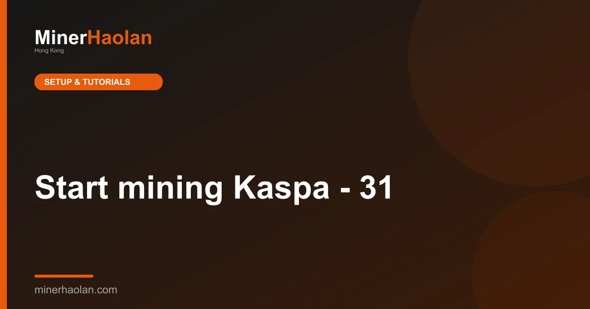 Start mining Kaspa - 31