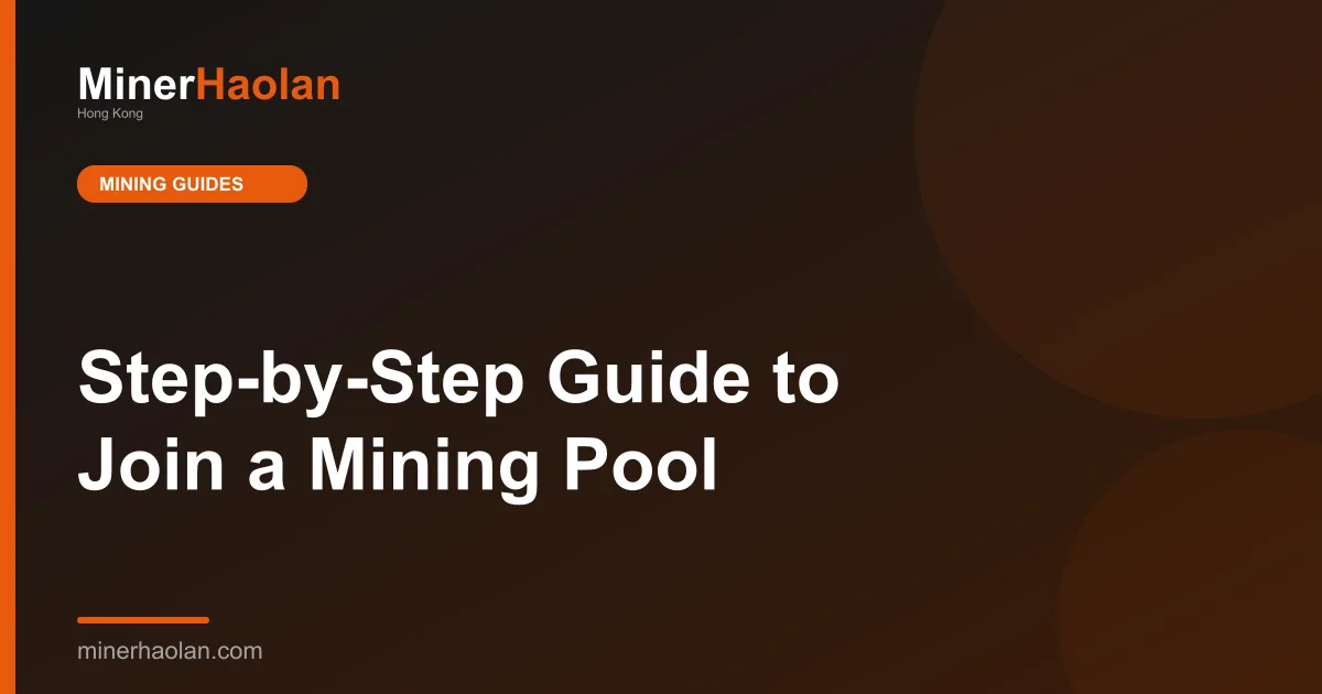 Step-by-Step Guide to Join a Mining Pool