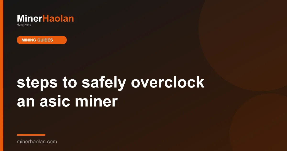 steps to safely overclock an asic miner