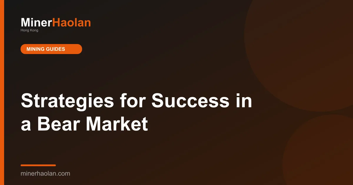 Strategies for Success in a Bear Market