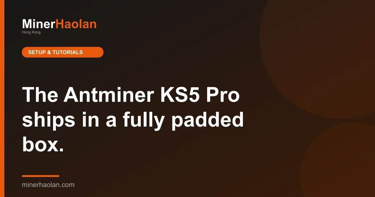 The Antminer KS5 Pro ships in a fully padded box.